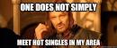 One Does Not Simply - one does not simply meet hot singles in my area