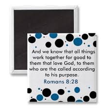 Romans 8:28 magnet by marcya7