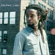 John Forte- Life Has Just