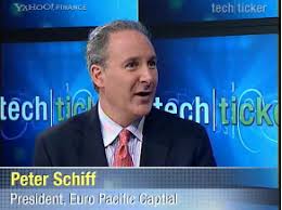 Certainly Peter Schiff is