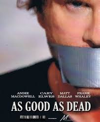 As Good As Dead 2010 As Good As Dead 2010