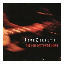 Jace Everett  Old-New-Borrowed-Blues