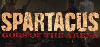 Spartacus : Gods Of The Arena
