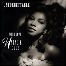 Natalie Cole - Unforgettable