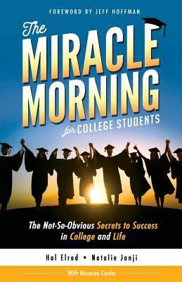 Image result for The Miracle Morning for College Students: The Not-So-Obvious Secrets to Success in College and Life