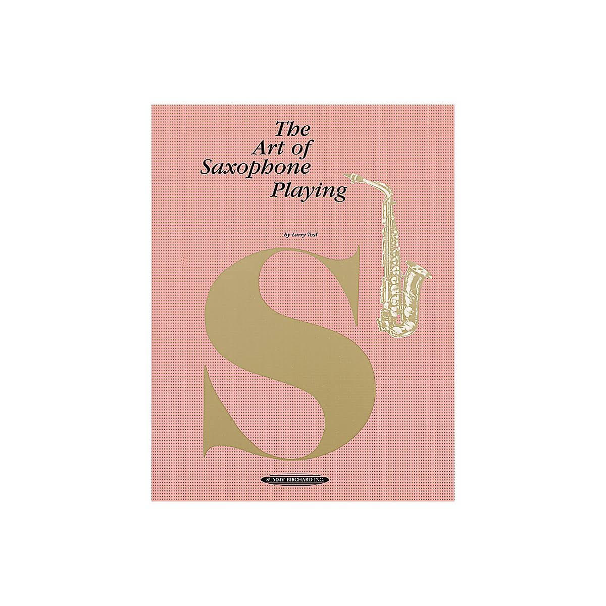 The Art of Saxophone Playing - Alfred Publishing