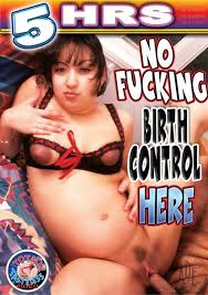 No birth control jpg x No birth control