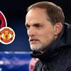 Tuchel already has first Man Utd signing in sight after contact, as ...