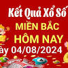 Kết quả xổ số miền Bắc hôm nay - 4/8/2024