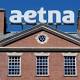 How Aetna frittered away $1.8 billion on a merger destined to fail 
