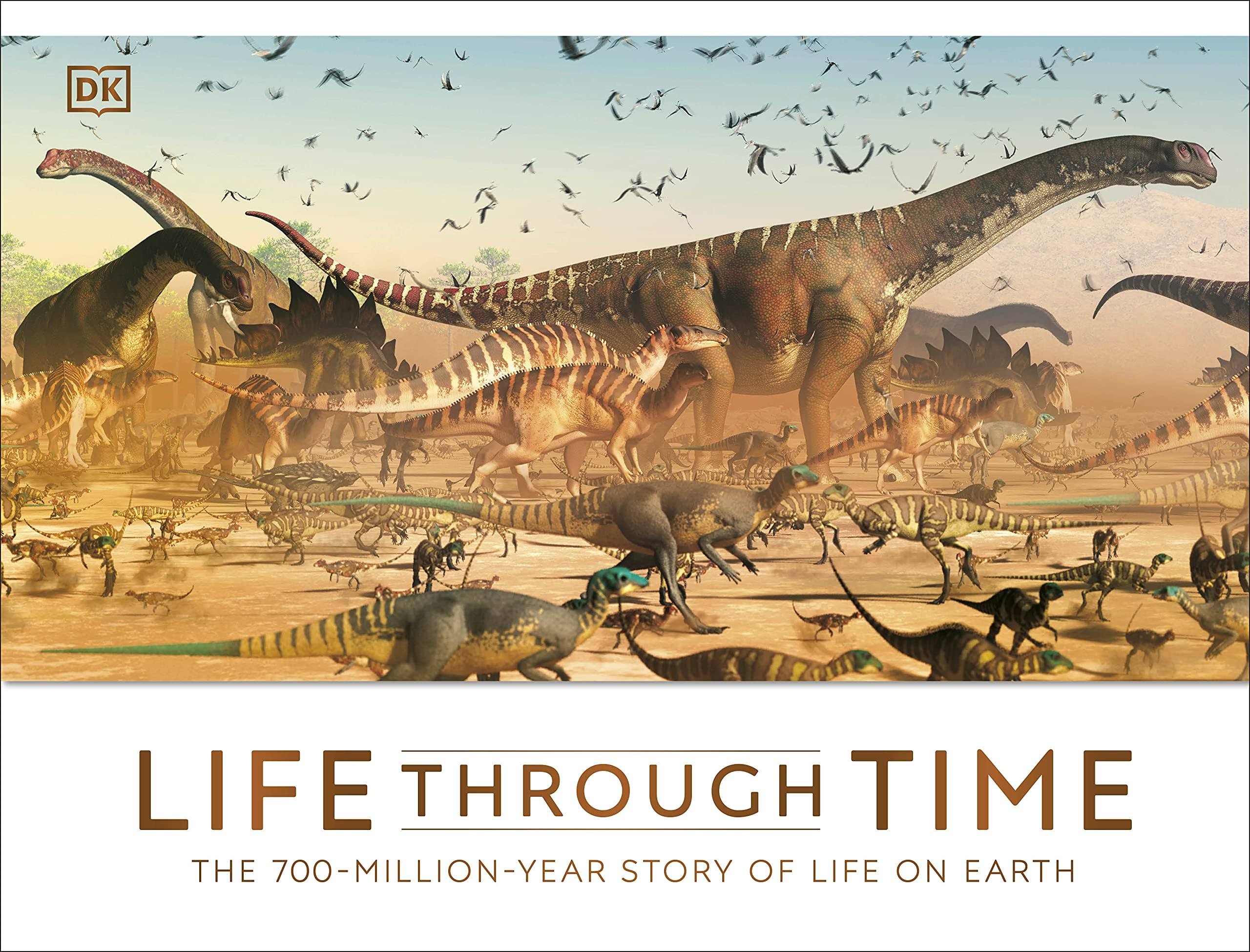 Life Through Time: A Four-Billion-Year Journey Exploring Life on Earth [Book]