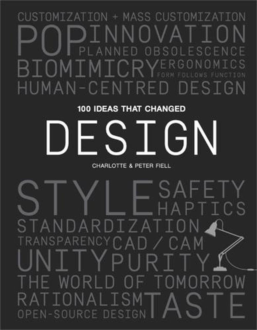 100 Ideas that Changed Design [Book]