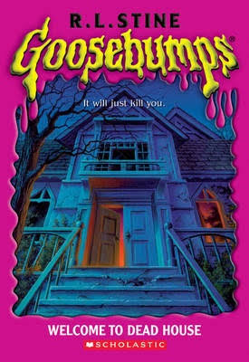 Goosebumps: Welcome to Dead House - R L Stine