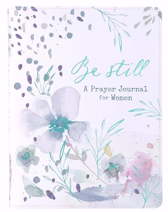 Prayer Journal for Women - Be Still