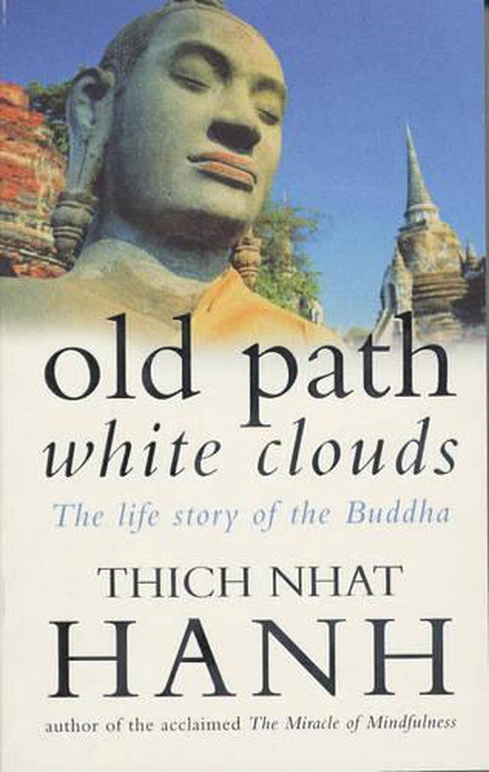 Old Path White Clouds - The Life Story of The Buddha
