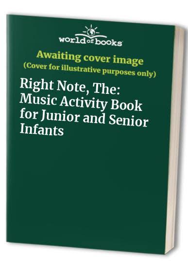 The Right Note Junior & Senior Infants Activity Book