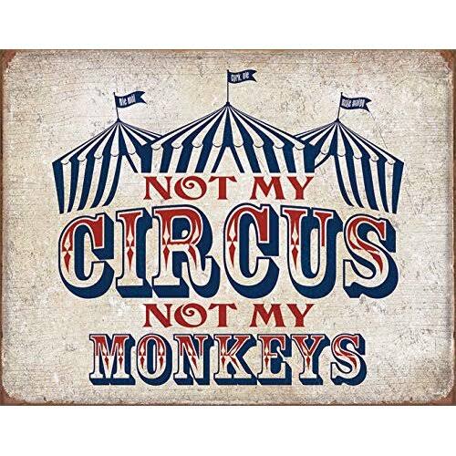 Desperate Enterprises Not My Circus Not My Monkeys Tin Sign, 16" W x 12.5" H