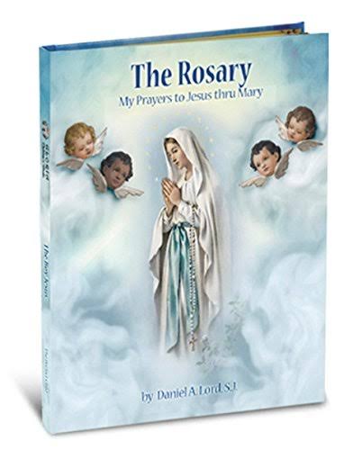 The Rosary: My Prayers to Jesus Through Mary (Gloria Stories) by Daniel A. Lord - Used (Good) - 1936837196