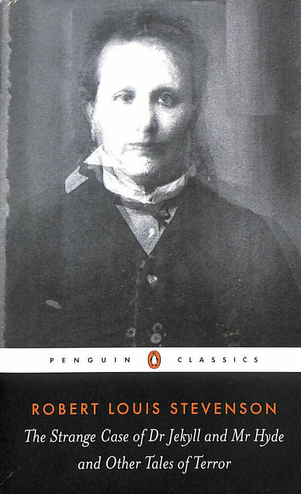 The Strange Case of Dr. Jekyll & Mr. Hyde & Other Tales of Terror - Robert Louis Stevenson