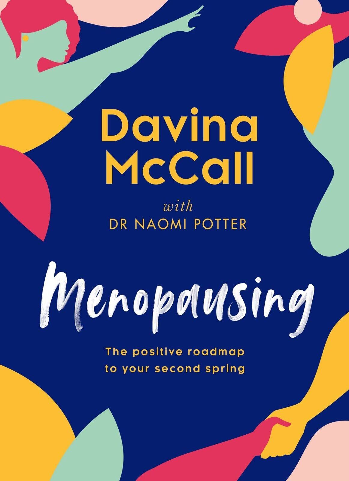 Menopausing: The Positive Roadmap to Your Second Spring [Book]