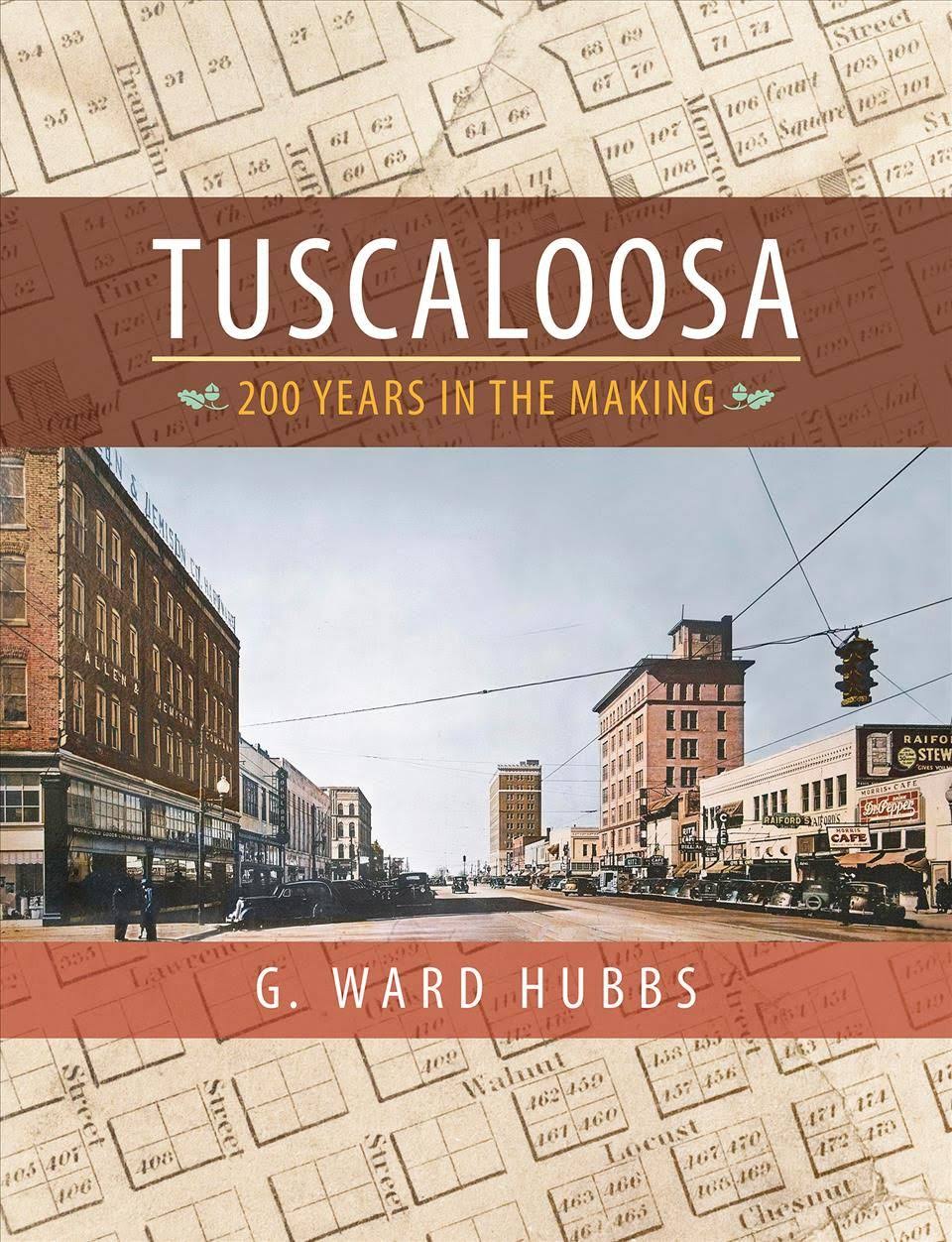 Tuscaloosa: 200 Years in the Making [Book]