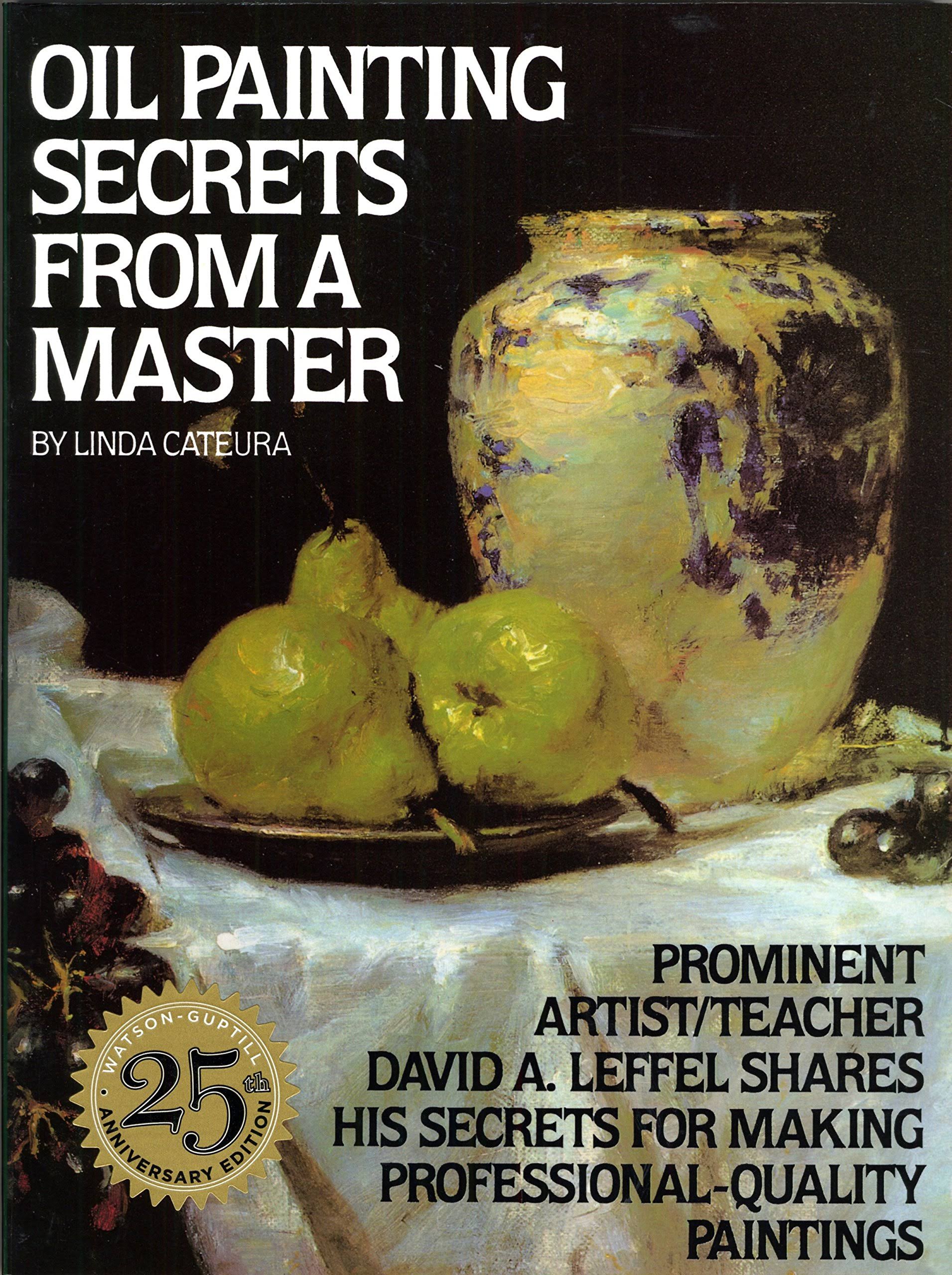 Oil Painting Secrets from a Master [Book]