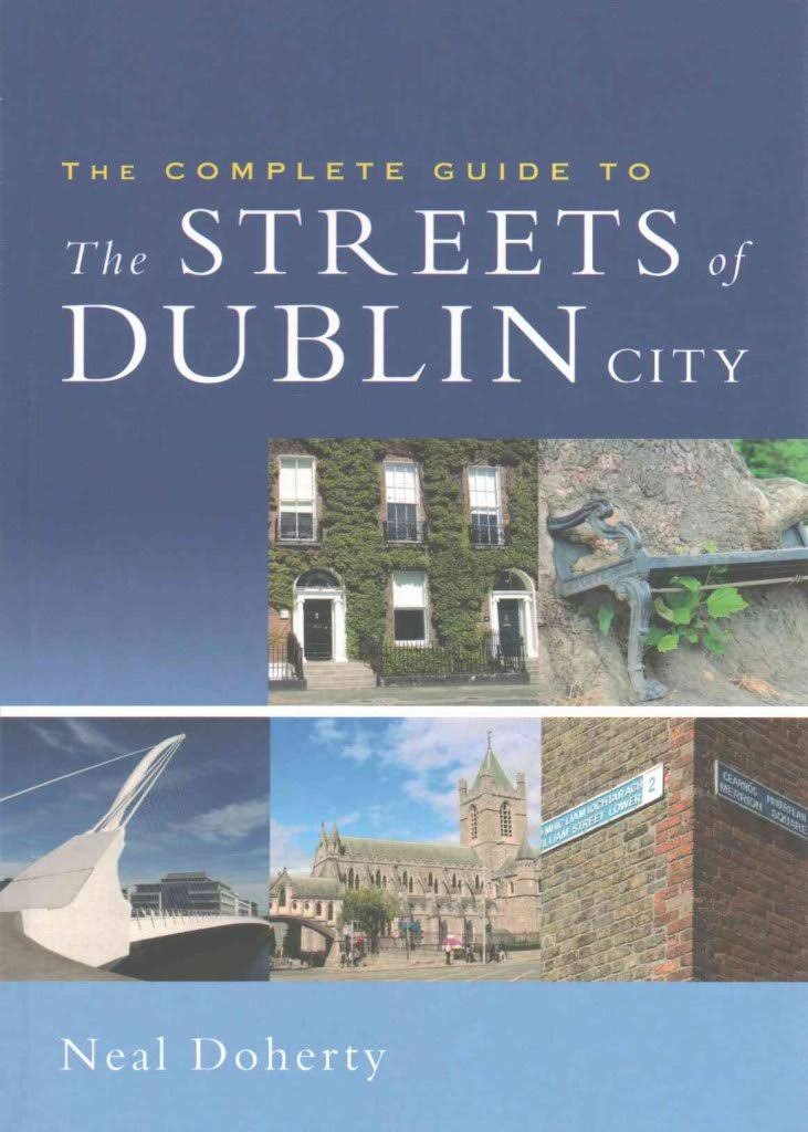 The Complete Guide to the Streets of Dublin City [Book]