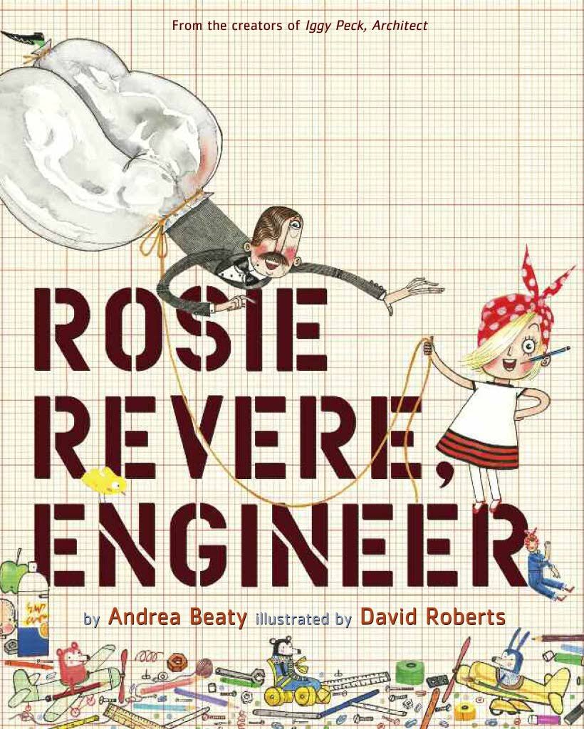 Rosie Revere Engineer - Andrea Beaty