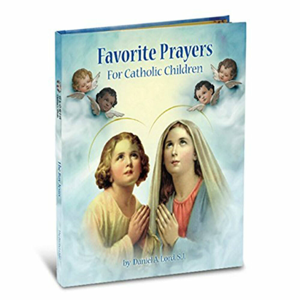 Favorite Prayers For Catholic Children - Daniel A. Lord