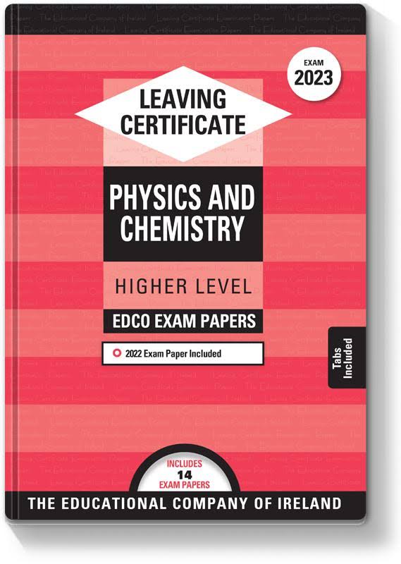 Edco's Leaving Certificate Physics & Chemistry Higher Level Exam Paper