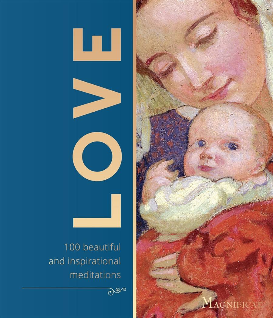 Love: 100 Beautiful & Inspirational Meditations - Magnificat