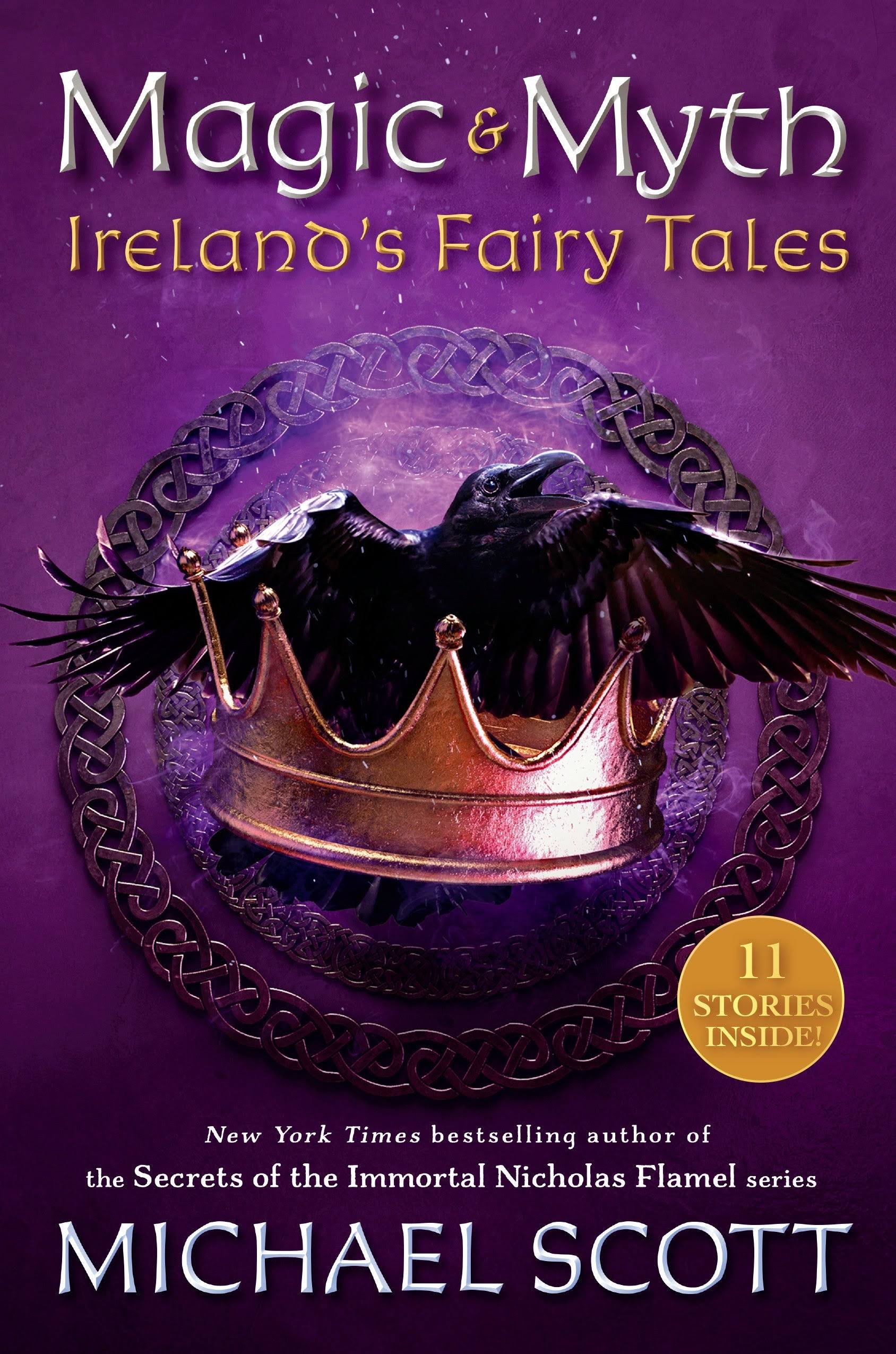 Magic and Myth: Ireland's Fairy Tales by Michael Scott
