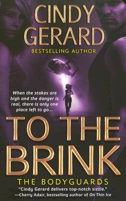 To The Brink: The Bodyguards - Cindy Gerard