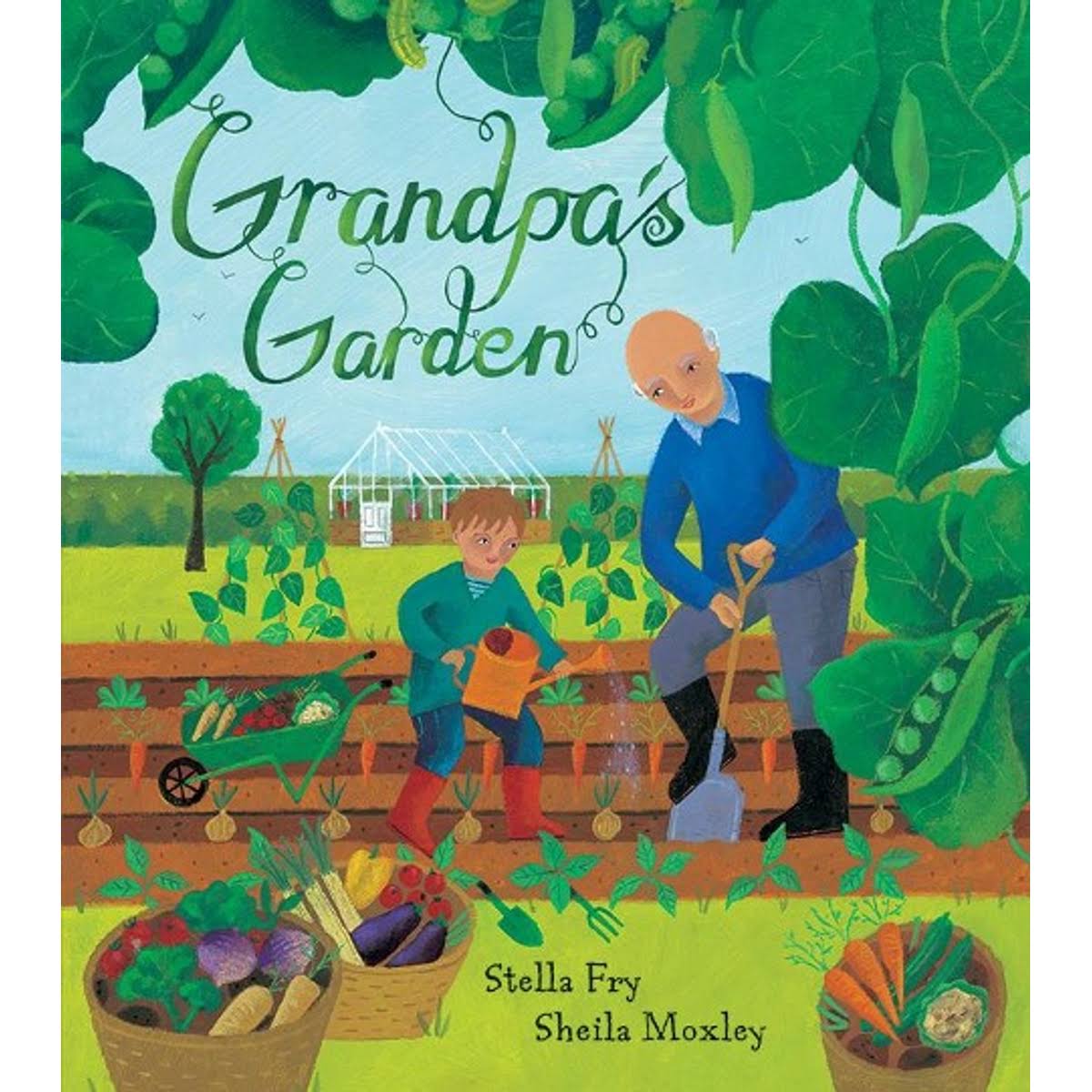 Grandpa's Garden by Stella Fry