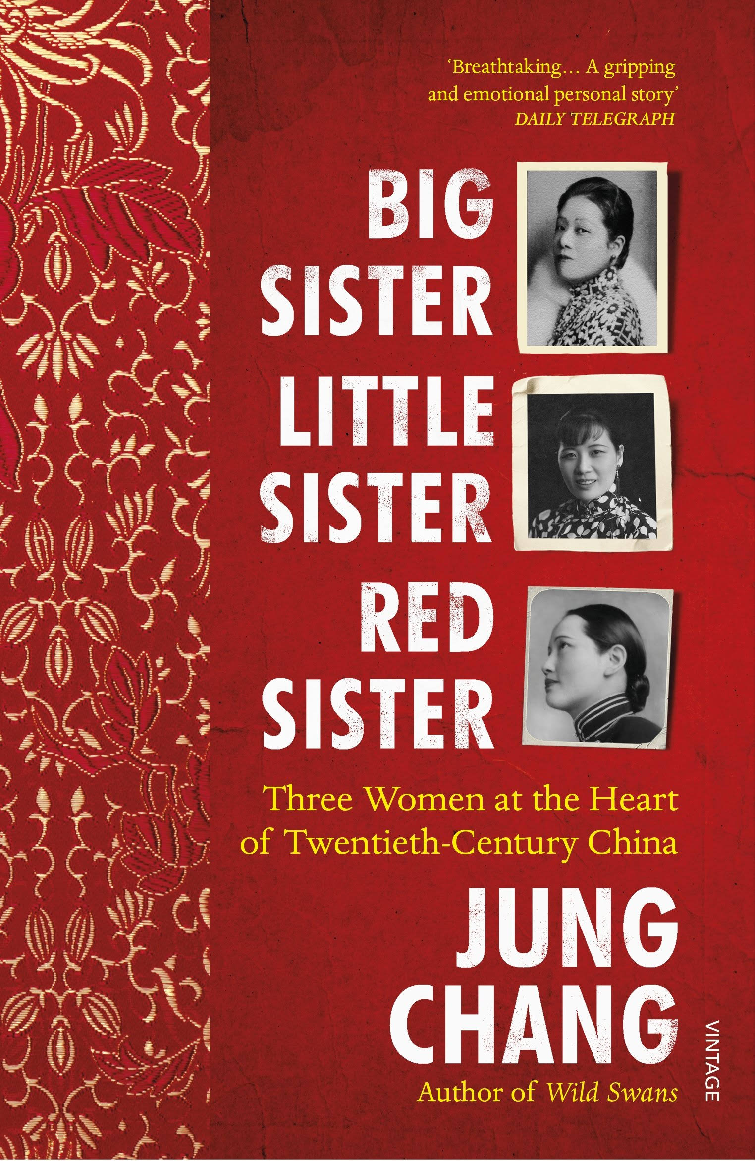 Big Sister, Little Sister, Red Sister by Jung Chang: Three Women at The Heart of Twentieth-Century China