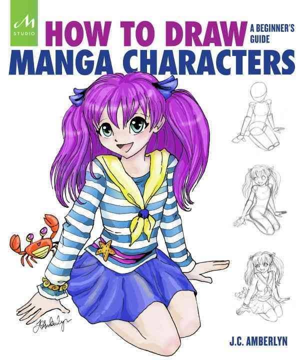 How to Draw Manga Characters: A Beginner's Guide [Book]