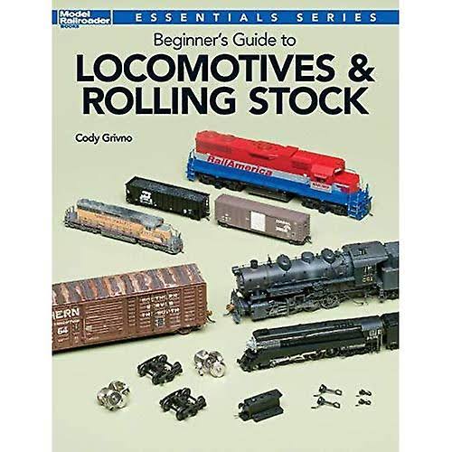Beginner's Guide to Locomotives & Rolling Stock - Cody Grivno