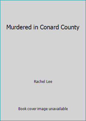 Murdered in Conard County by Rachel Lee - Used (Very Good) - 1335641084 by Harlequin Enterprises ULC | Thriftbooks.com