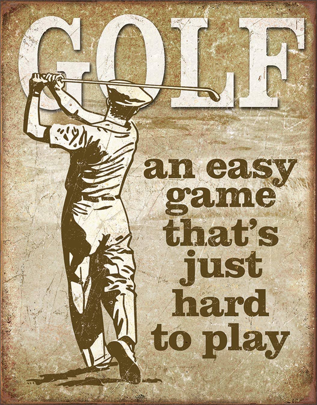 Golf an Easy Game That's Just Hard to Play Metal Sign