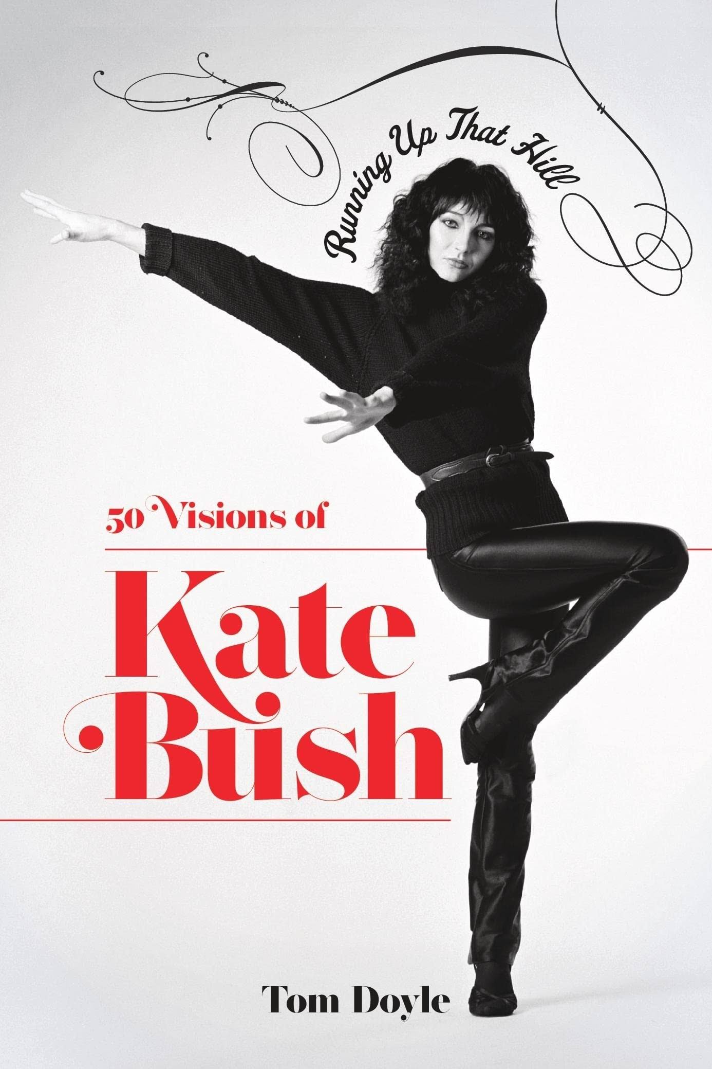 Running Up That Hill: 50 Visions of Kate Bush [Book]