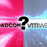 Broadcom Reportedly In Talks To Buy VMware As Chipmaker Eyes Cloud Software