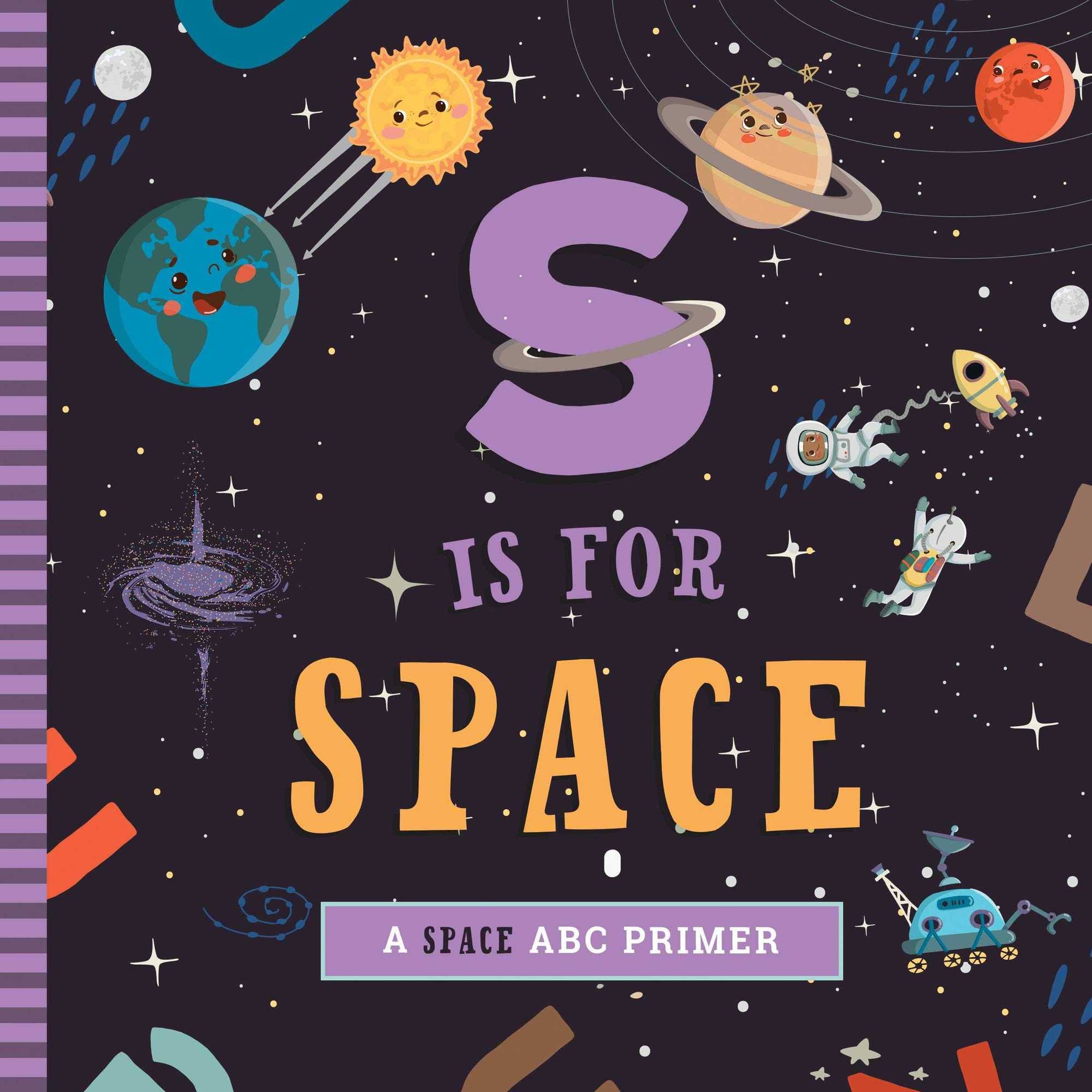 S Is for Space by Ashley Marie Mireles