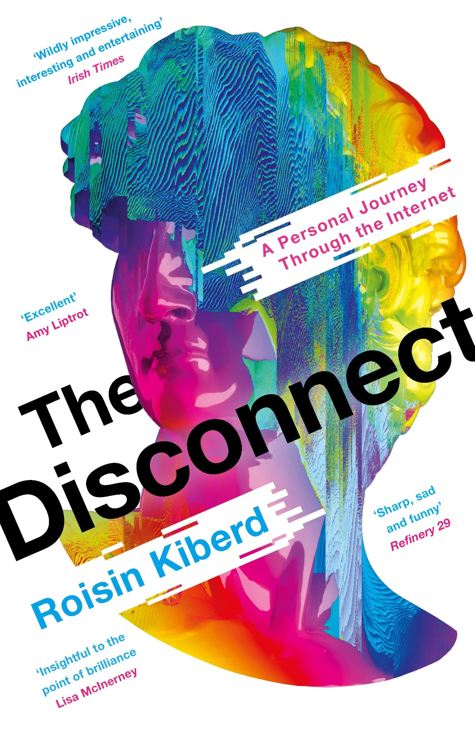The Disconnect: A Personal Journey Through the Internet [Book]
