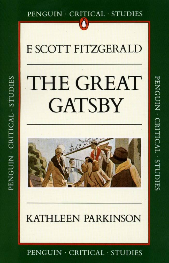 Critical Studies: The Great Gatsby by Kathleen Parkinson