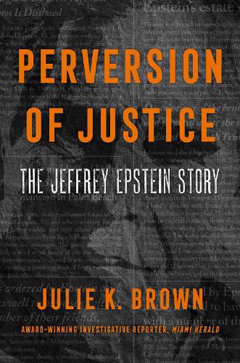 Perversion of Justice by Julie K. Brown
