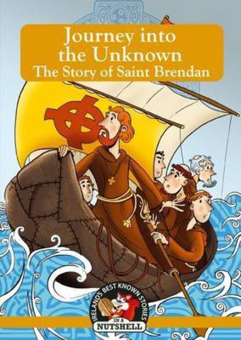 Journey into the Unknown: The Story of Saint Brendan - Ann Carroll