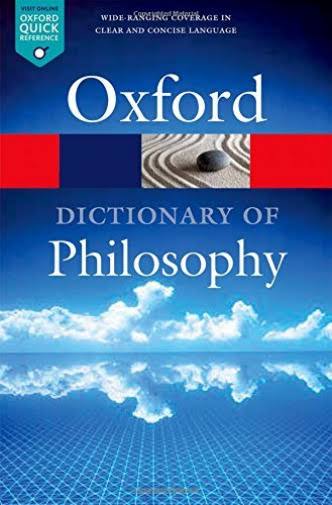 The Oxford Dictionary of Philosophy [Book]