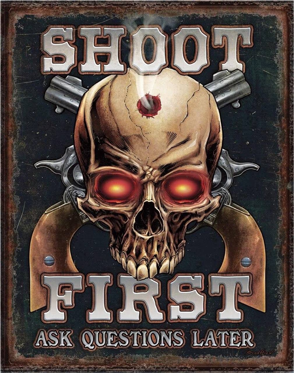 Shoot First-Tin Sign 16" W x 12.5" H