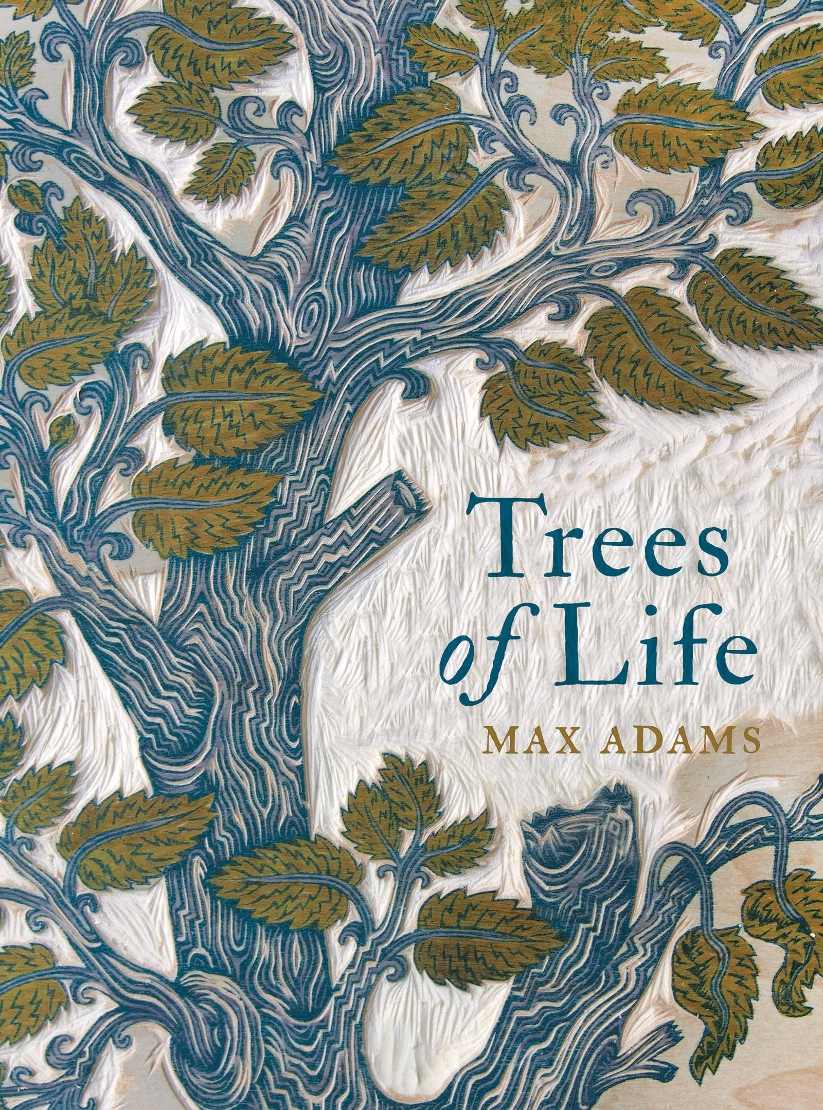 Trees of Life by Max Adams