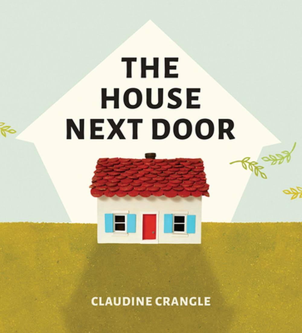 The House Next Door by Claudine Crangle